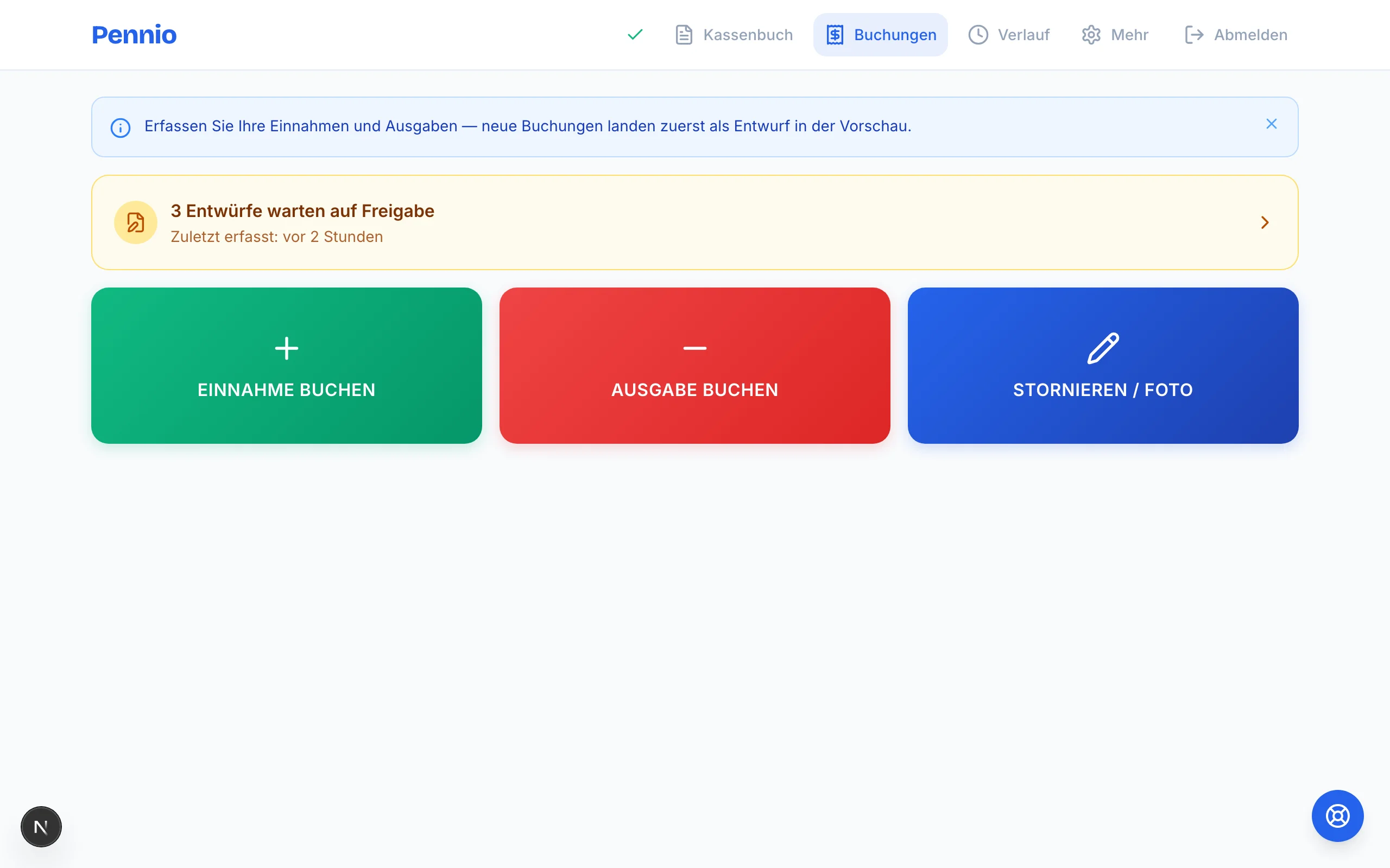 Pennio Buchungen-Screen mit den drei Buttons Einnahme buchen, Ausgabe buchen, Stornieren/Foto sowie dem gelben Hinweis-Banner über den Buttons, wenn Entwürfe offen sind